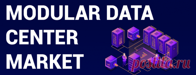 Modular Data Center Market Size, Share | Global Report, 2020-2027