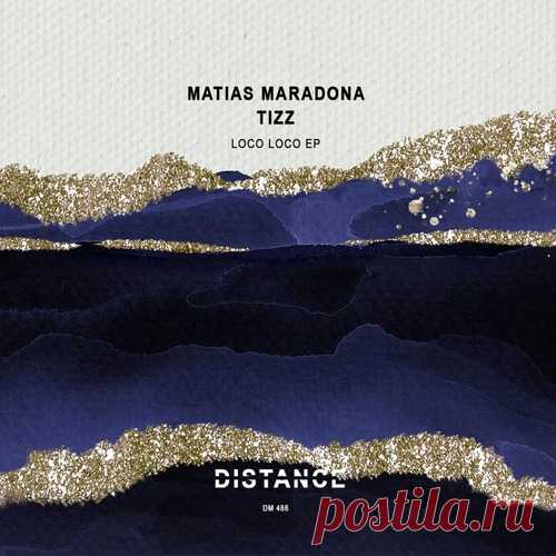 Tizz, Matias Maradona – Loco Loco EP [DM486] Sharing-DB.club