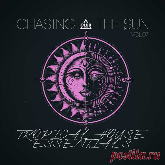 VA - Chasing the Sun Tropical House Essentials, Vol.07 CSCOMP3712 FLAC » MinimalFreaks.co