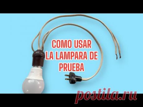Como Usar y Hacer una Lampara de Prueba Identificar FASE Y NEUTRO