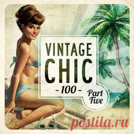 Vintage Chic 100 - Part Five (FLAC) Artist: Various ArtistsTitle Of Album: VVintage Chic 100 - Part FiveYear Of Release: 2019Label: Music BrokersGenre: Downtempo, Chillout, Lounge, Lo-FiBitrate: FLAC (tracks+ log, covers) / LosslessTotal Time: 06:01:08Total Size: 2,15 GB (+3%)TrackList:001 - Ituana - You Can't Always Get What You