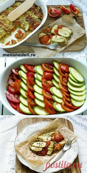 Рецепт гратена из кабачков и помидоров / Меню недели