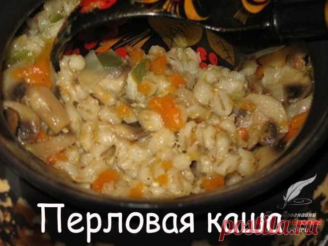 Перловая каша - Вкусные рецепты от Мир Всезнайки
