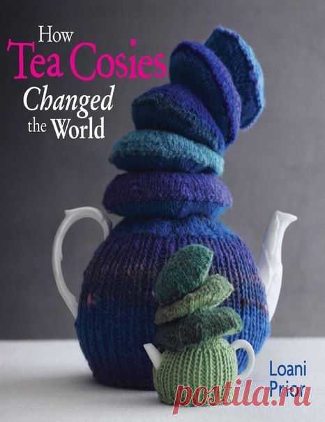 How Tea Cosies Changed the World (подборка) / secondstreet.ru / Surfingbird.ru