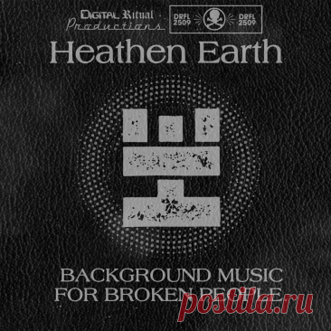 Heathen Earth - Background Music For Broken People (2025) 320kbps / FLAC