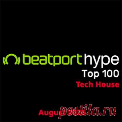 Beatport Hype Top 100 Tech House August 2025 free download mp3 music 320kbps