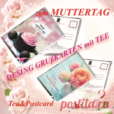 zum MUTTERTAG luxus Tee Geschenke, Grußkarten mit Tee

ко Дню Матери эксклюзивные поздравительные открытки с чаем.