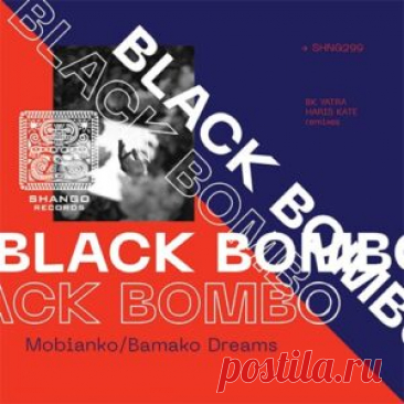 Black Bombo - Mobianko/Bamako Dreams [SHNG299] - HypeDJ.top