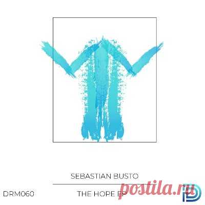 Sebastian Busto – The Hope - FLAC Music