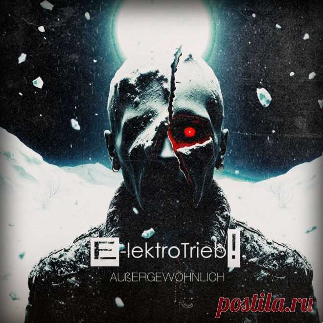 E-lektrotrieb! - Außergewöhnlich (Single) (2024) 320kbps / FLAC