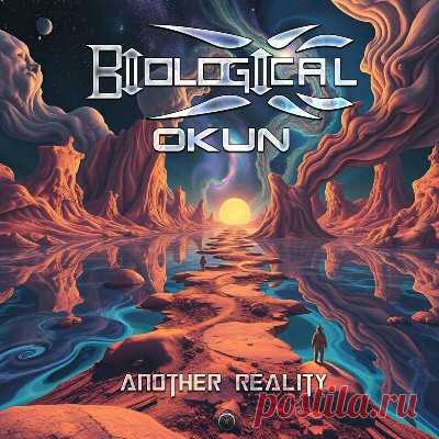 Biological (BR), Okun - Another Reality