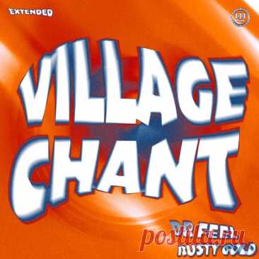 Dr Feel, Rusty Gold – Village Chant [KZ218] free download mp3 music 320kbps