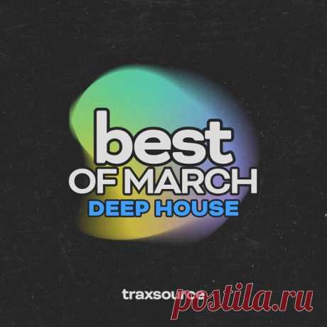 Traxsource Top 100 Deep House of March 2025 FLAC » MinimalFreaks.co