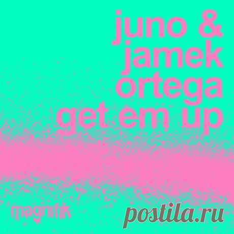 Jamek Ortega, JUNO (DE) - Get Em Up free download mp3 music 320kbps