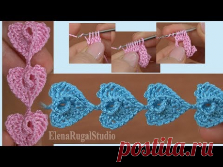 Как ВЯЗАТЬ КРЮЧКОМ нежные СЕРДЕЧКИ крючком/ПОДРОБНЫЙ мастер-класс/3Д ВЯЗАНИЕ КРЮЧКОМ