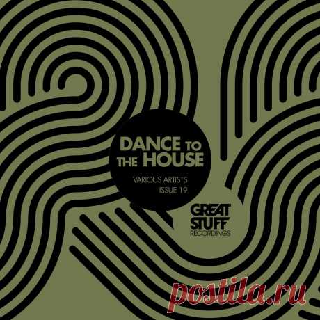 VA - Dance To The House Issue 19 GSRCD106 FLAC » MinimalFreaks.co