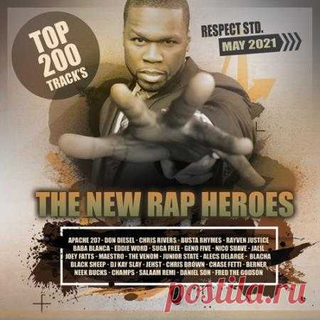 The New Rap Heroes (2021) Такая ритмичная и довольно красивая музыка которая всецело овладевает Вашим вниманием, а значит, слушать ее можно сколь угодно долго. Яркие тексты, красивые голоса исполнителей, звуки ритма. Современная молодежь знает толк в хорошей музыке!Категория: Music CollectionИсполнитель: Various