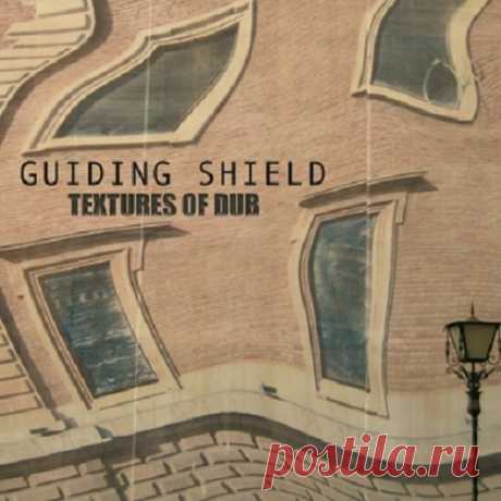 Guiding Shield - Textures of Dub (2023) free download mp3 music 320kbps