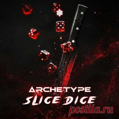 Archetype (BR) – Slice Dice