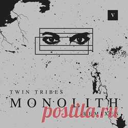 Twin Tribes - Monolith Remixes: V (2025) 320kbps / FLAC