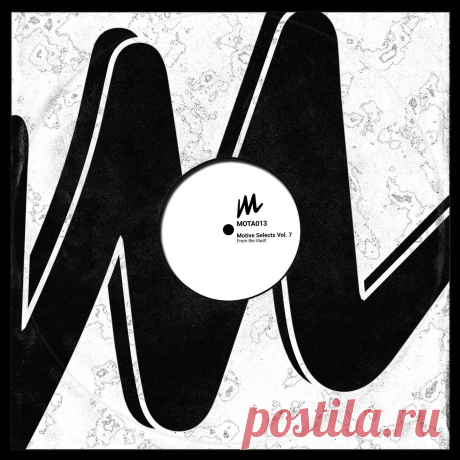 VA - Motive Selects, Vol. 7 (From the Vault) MOTA013 » MinimalFreaks.co