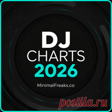 DJ Charts July 2026 » MinimalFreaks.co