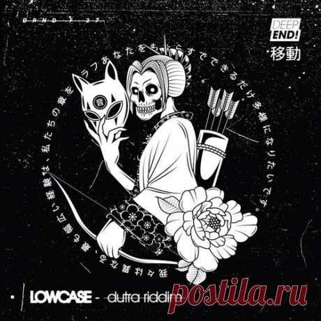 Lowcase - Dutra Riddim [DeepEnd!]