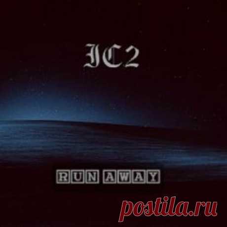 IC2 - Run Away (2025) [Single] Artist: IC2 Album: Run Away Year: 2025 Country: Italy Style: Gothic Rock, Post-Punk, New Wave