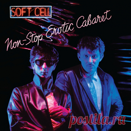 Soft Cell - Non-Stop Erotic Cabaret (2CD Deluxe Edition) (2023) 320kbps / FLAC