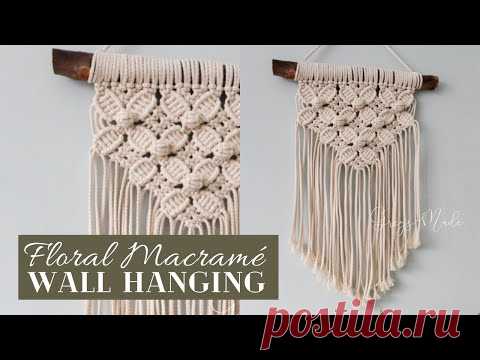 DIY Macrame Wall Hanging, Macramé Floral Wall Hanging Tutorial, Macrame Flowers Pattern - YouTube