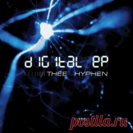 Thee Hyphen - Digital (2025) [EP] Artist: Thee Hyphen Album: Digital Year: 2025 Country: France Style: Synthpop, EBM