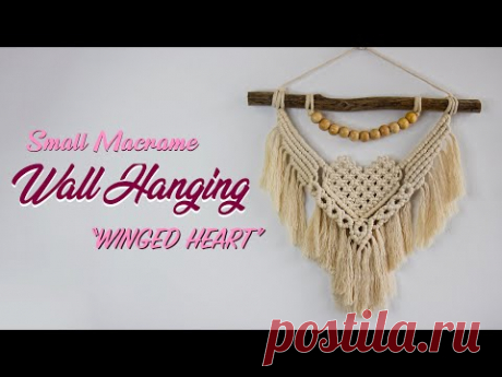 Small Macrame Wall Hanging “WINGED HEART” TUTORIAL - YouTube