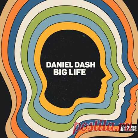 Daniel Dash - Big Life (Extended Mix)