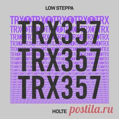 Low Steppa - Holte (Extended Mix)