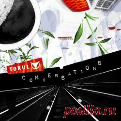 Torul - Conversation (2025) [Single] Artist: Torul Album: Conversation Year: 2025 Country: Slovenia Style: Synthpop