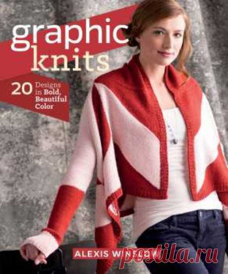 Graphic Knits: 20 Designs in Bold, Beautiful Color