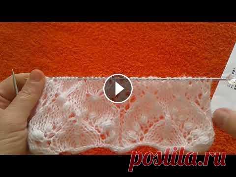 Узор Ландыши.МК 82.Ажурные узоры спицами. Палантины.Узор для мохера.Уроки вязания. Узор Ландыши.МК 82.Ажурные узоры спицами. Палантины.Узор для мохера.Уроки вязания....