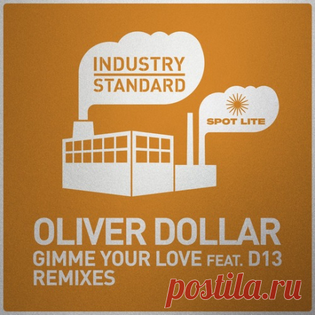 Oliver Dollar, D13 - Gimme Your Love (Remixes) free download mp3 music 320kbps