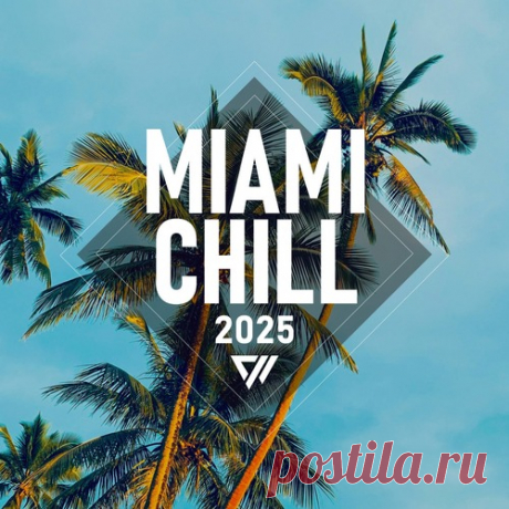 VA – Exx Chill Miami 2025 [CHILLCOMP005] Sharing-DB.club