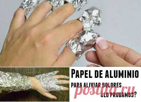 Papel de aluminio para aliviar dolores. Aprendiendo - enrHedando