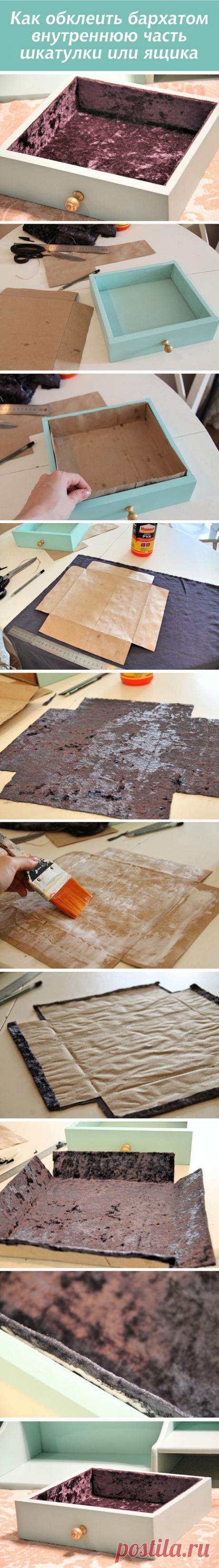 Как обклеить бархатом внутреннюю часть шкатулки или ящика on The Cedrus Как обклеить бархатом внутреннюю часть шкатулки или ящика