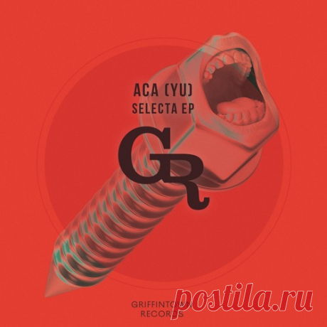 ACA (YU) – Selecta EP [GT064]