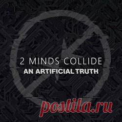 Two Minds Collide - An Artificial Truth (2024) [Single] Artist: Two Minds Collide Album: An Artificial Truth Year: 2024 Country: Germany Style: Alternative Metal, Industrial Rock