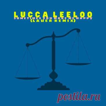 Download Lucca Leeloo - Sometimes You Make Me Happy Label Record Union Styles Indie Dance Date 2025-03-20 Catalog # RU380873 Length 8:59 Tracks 2