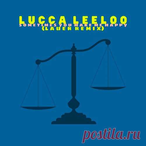 Download Lucca Leeloo - Sometimes You Make Me Happy Label Record Union Styles Indie Dance Date 2025-03-20 Catalog # RU380873 Length 8:59 Tracks 2