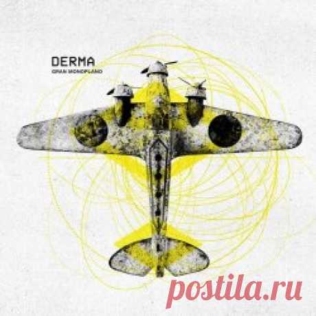Derma - Gran Monoplano (2025) Artist: Derma Album: Gran Monoplano Year: 2025 Country: Italy Style: Industrial, EBM, IDM