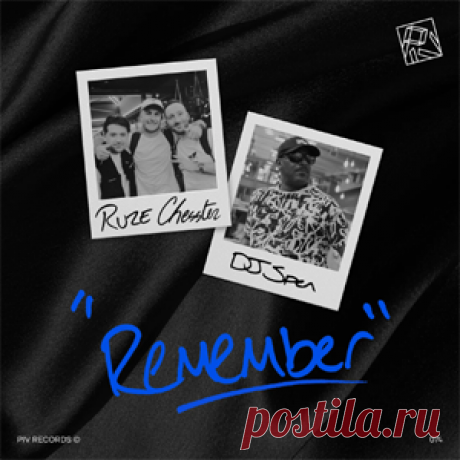 RUZE, Chesster, DJ Spen - Remember EP | 4DJsonline.com