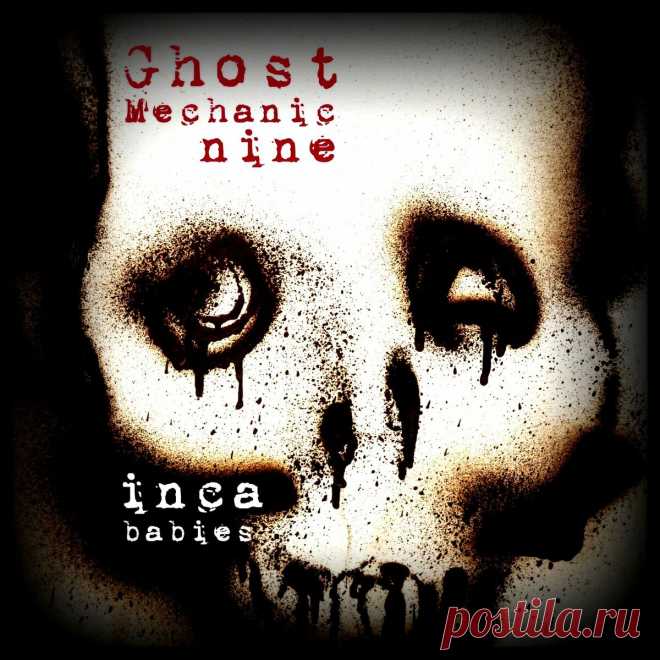 Inca Babies - Ghost Mechanic Nine (2024) 320kbps / FLAC