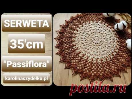Serweta na szydełku "Passiflora" cz.3/3 Karolina Szydełko
