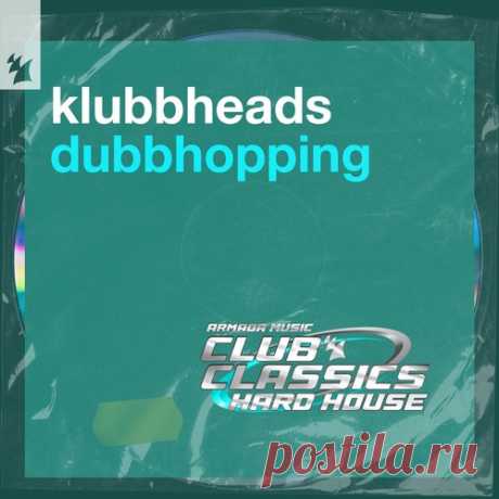 Download Klubbheads - Dubbhopping - Musicvibez Label Armada Music Styles Dance / Electro Pop Date 2024-05-17 Catalog # AMBLUE022C